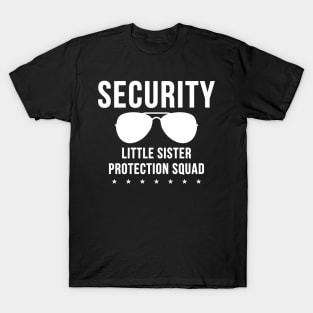 Security Little Sister Protection Squad T-Shirt